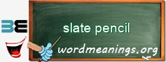 WordMeaning blackboard for slate pencil